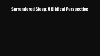 Download Surrendered Sleep: A Biblical Perspective PDF Free