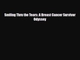 Download ‪Smiling Thru the Tears: A Breast Cancer Survivor Odyssey‬ Ebook Free
