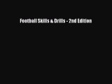 Read Football Skills & Drills - 2nd Edition PDF Free