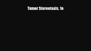 Read ‪Tumor Stereotaxis 1e‬ Ebook Free