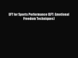 Read EFT for Sports Performance (EFT: Emotional Freedom Techniques) Ebook Free