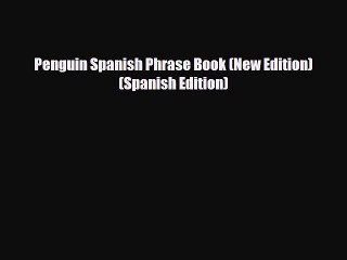 [PDF] Penguin Spanish Phrase Book (New Edition) (Spanish Edition) [Download] Online