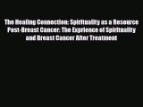Read ‪The Healing Connection: Spirituality as a Resource Post-Breast Cancer: The Exprience
