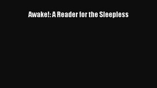 Read Awake!: A Reader for the Sleepless Ebook Free
