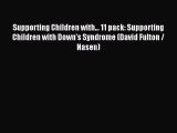 [PDF] Supporting Children with... 11 pack: Supporting Children with Down's Syndrome (David