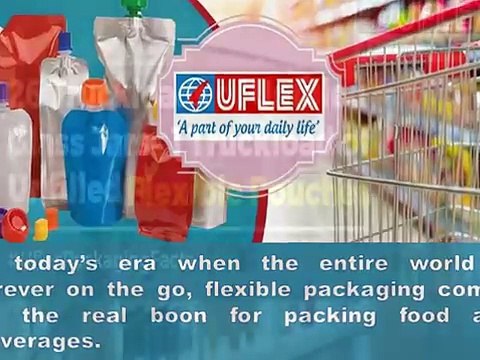 Uflex Asserted The Art and Science Of Flexible Packaging