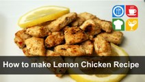 How to make Lemon Chicken Recipe