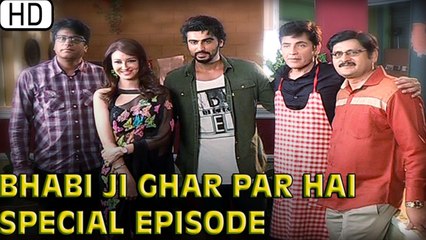 Arjun Kapoor On Bhabi Ji Ghar Par Hai | Special Episode