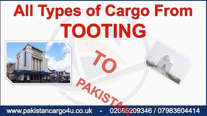 Tooting to Pakistan Cargo, Low Price Shipping
