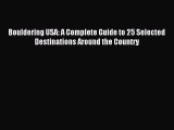 Read Bouldering USA: A Complete Guide to 25 Selected Destinations Around the Country PDF Free