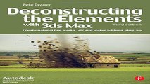 Download Deconstructing the Elements with 3ds Max  Create Natural Fire  Earth  Air and Water