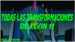Todas las Transformaciones de Kevin 11 -NGEX Supremo.