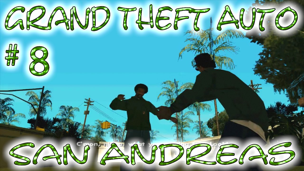 Grand Theft Auto: San Andreas # 8 ➤ C.J.'s Home Invasion
