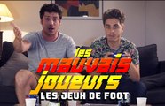 Les Mauvais Joueurs - Jeux de Foot