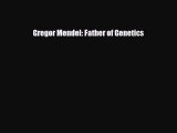 Download ‪Gregor Mendel: Father of Genetics PDF Online
