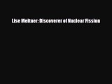 Download ‪Lise Meitner: Discoverer of Nuclear Fission Ebook Free