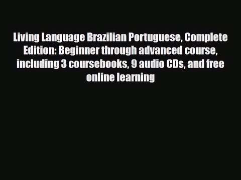 [PDF] Living Language Brazilian Portuguese Complete Edition: Beginner through advanced course