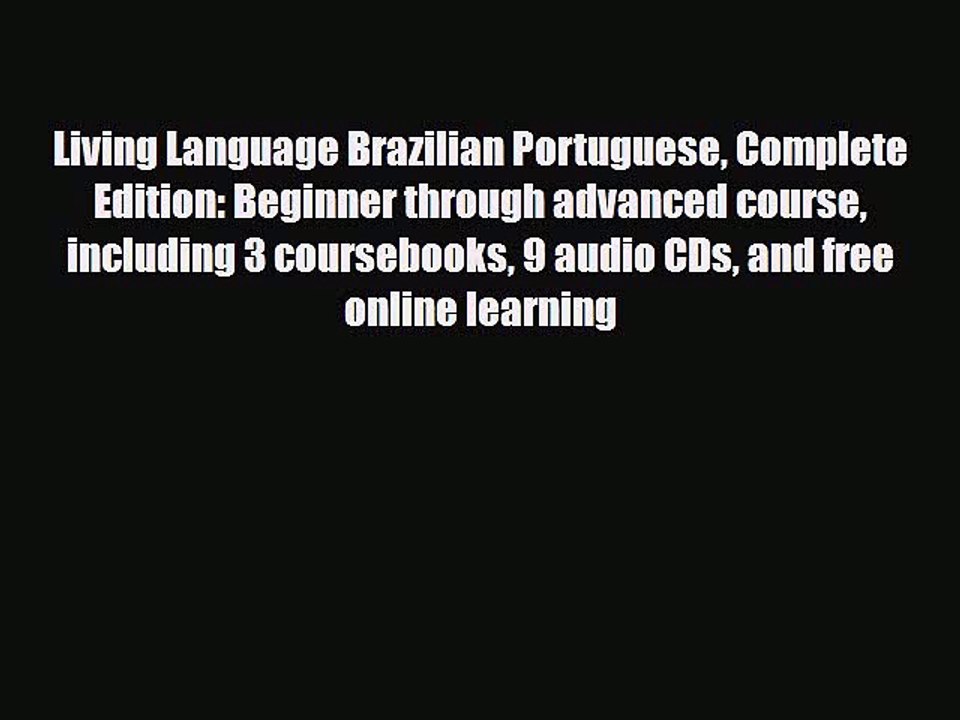[PDF] Living Language Brazilian Portuguese Complete Edition: Beginner through advanced course