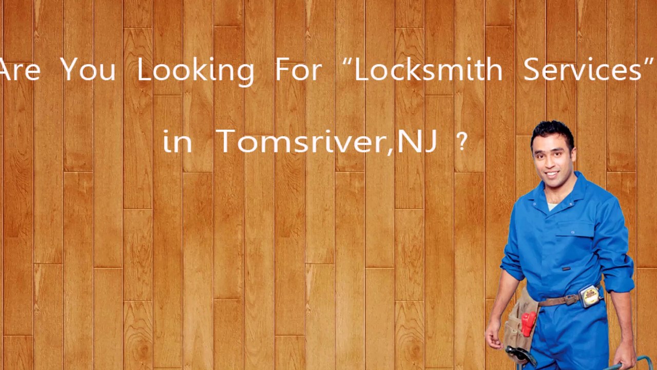 Locksmith Toms River NJ | Call Now (732) 798-7557