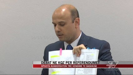 Debat në KQZ për Referendumet - News, Lajme - Vizion Plus