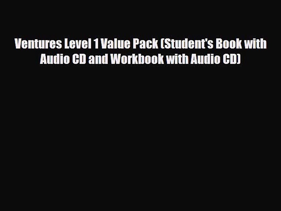 [PDF] Ventures Level 1 Value Pack (Student's Book with Audio CD and Workbook with Audio CD)