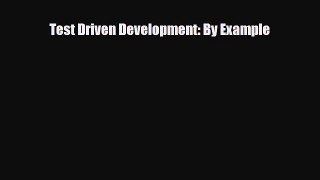 [PDF] Test Driven Development: By Example [Download] Online