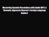 [PDF] Mastering Spanish Vocabulary with Audio MP3: A Thematic Approach (Barron's Foreign Language