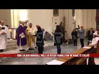 DOM LULASH BRRAKAJ, PREJ 10 VITESH FAMULLITAR NË ROMË TË ITALISË