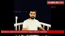Ankara Saldırısında Ölenlerin Sayısı 36'ya Yükseldi