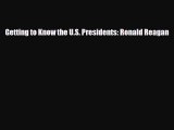 Download ‪Getting to Know the U.S. Presidents: Ronald Reagan Ebook Online