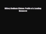 Read ‪Hillary Rodham Clinton: Profile of a Leading Democrat Ebook Free