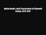 [PDF] Indian Deeds: Land Transactions in Plymouth Colony 1620-1691 [Download] Full Ebook