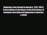 [PDF] Emigrants from Ireland to America 1735-1743 A Transcription of the Report of the Irish