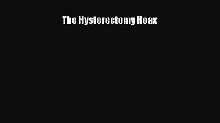 Download The Hysterectomy Hoax  EBook