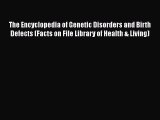 PDF The Encyclopedia of Genetic Disorders and Birth Defects (Facts on File Library of Health