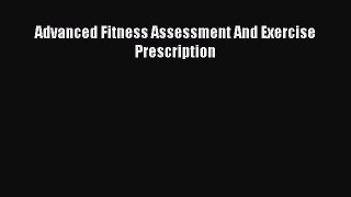 PDF Advanced Fitness Assessment And Exercise Prescription  Read Online