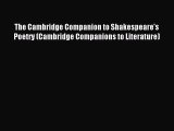 Read The Cambridge Companion to Shakespeare's Poetry (Cambridge Companions to Literature) Ebook