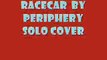 Periphery - Racecar solo cover