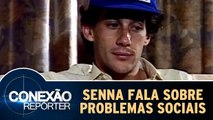 Ayrton Senna fala sobre problemas sociais