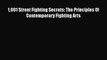 Download 1001 Street Fighting Secrets: The Principles Of Contemporary Fighting Arts Free Books