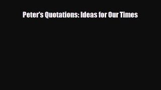 [PDF] Peter's Quotations: Ideas for Our Times [Download] Full Ebook