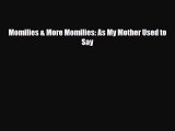 [PDF] Momilies & More Momilies: As My Mother Used to Say [Read] Online