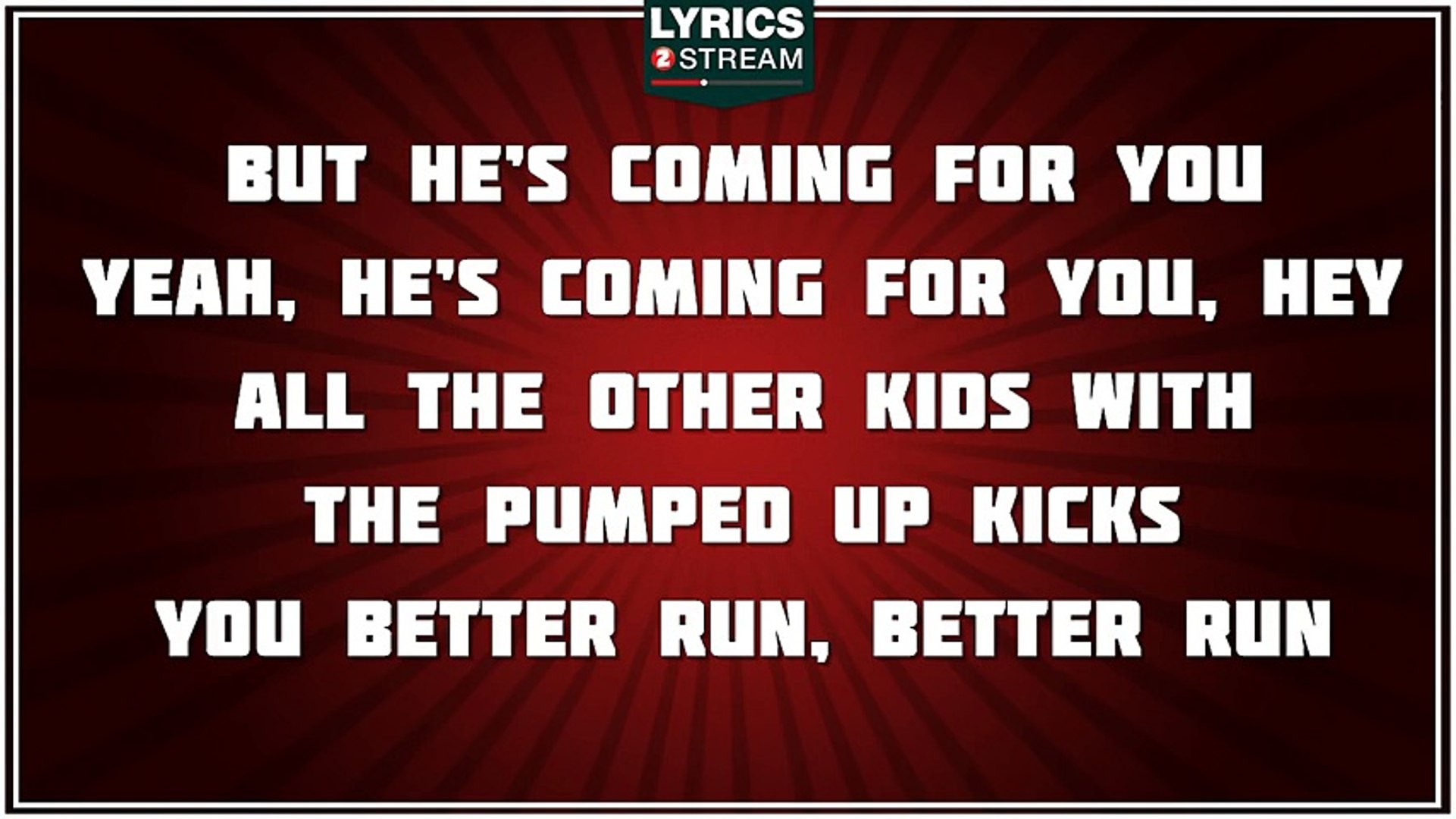Pumped Up Kicks - Foster The People tribute - Lyrics