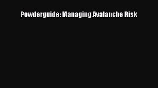 PDF Powderguide: Managing Avalanche Risk  EBook