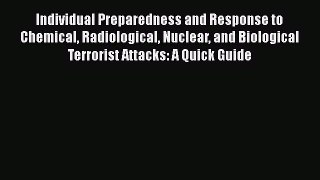 PDF Individual Preparedness and Response to Chemical Radiological Nuclear and Biological Terrorist