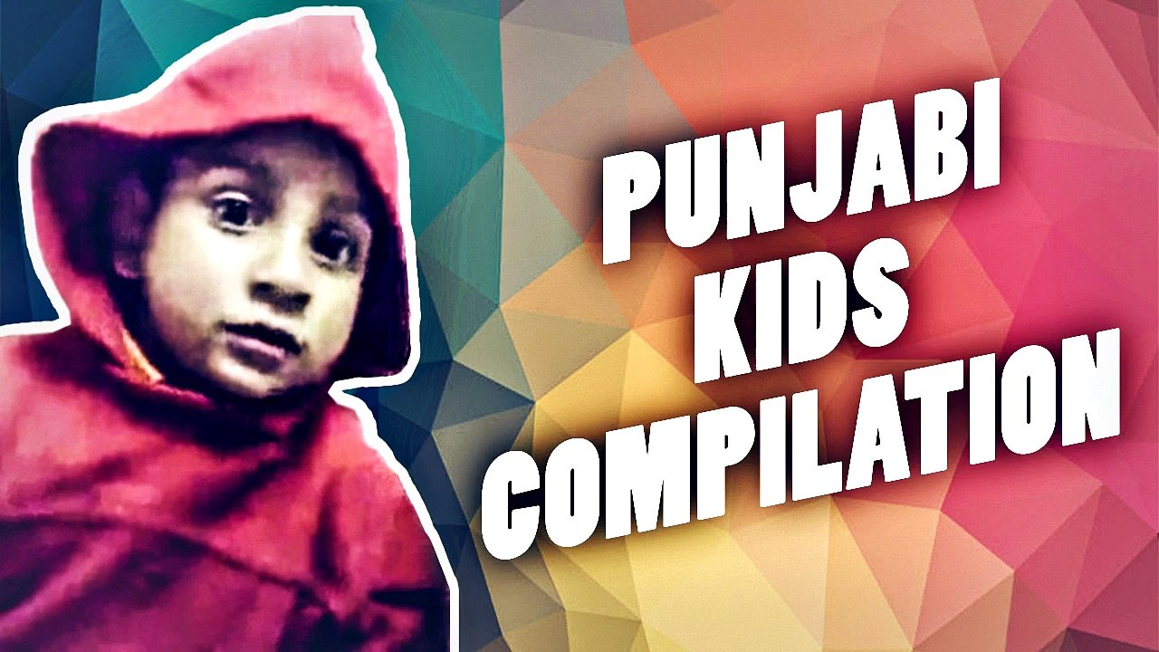 Punjabi Kids Compilation ● Funny Clips ● Cute Kids ● Punjabi Funny Videos Compilation ●