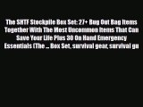 [PDF] The SHTF Stockpile Box Set: 27  Bug Out Bag Items Together With The Most Uncommon Items