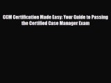 [PDF] CCM Certification Made Easy: Your Guide to Passing the Certified Case Manager Exam [Read]