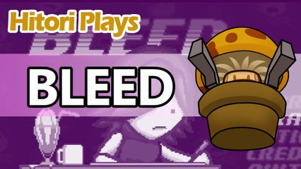 Hitori Plays Bleed