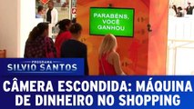 Câmeras Escondidas - Máquina de Dinheiro no Shopping